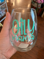 Oily Mama Wine Glass